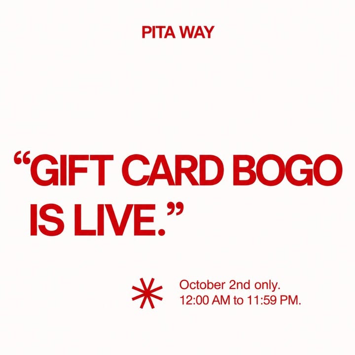 🚨 PITA WAY’S GIFT CARD BOGO IS LIVE!